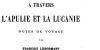 1883 - Gioi: A TRAVERS L'APULIE ET LA LUCANIE notes de voyage par F. Lenormant